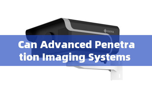 Can Advanced Penetration Imaging Systems See Through Flames to Enhance Fire Rescue Operations?