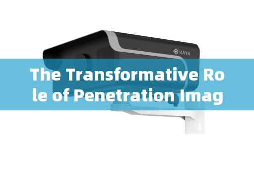 The Transformative Role of Penetration Imaging Systems in Rural Patrol Vehicle Inspections The Transformative Role of Penetration Imaging Systems in Rural Patrol Vehicle Inspections