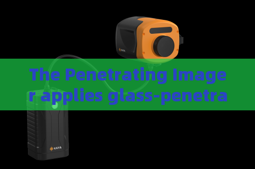 The Penetrating Imager applies glass-penetrating imaging to reduce close-range contact risks in armed police vehicle interception.