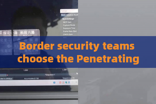 Border security teams choose the Penetrating Imager to bypass tinted glass visual barriers