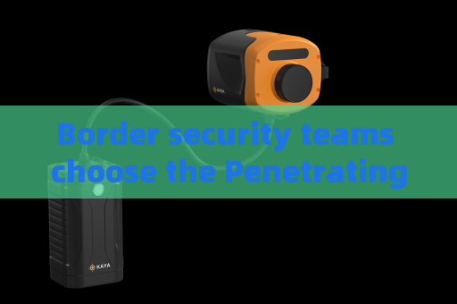 Border security teams choose the Penetrating Imager to bypass tinted glass visual barriers