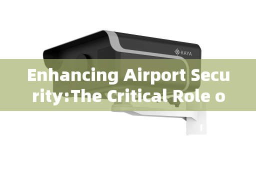 Enhancing Airport Security:The Critical Role of Penetration Imaging Systems