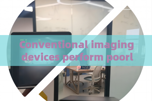 Conventional imaging devices perform poorly in foggy conditions,Penetrating Imager utilizes Fog Penetration Imaging for reliable reconnaissance