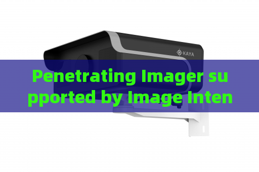 Penetrating Imager supported by Image Intensifier Camera for tactical scene detection