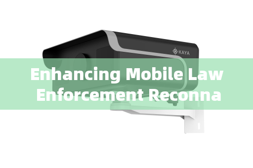 Enhancing Mobile Law Enforcement Reconnaissance:The Critical Role of Penetration Imaging Systems