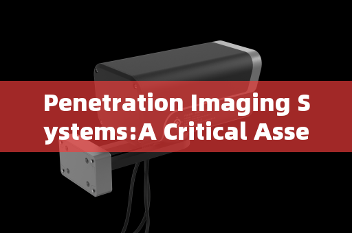 Penetration Imaging Systems:A Critical Asset in Modern Border Smuggling Reconnaissance