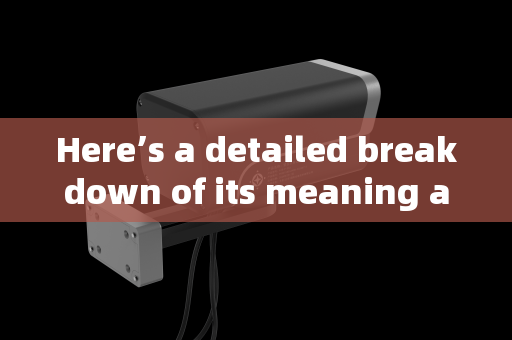 Here’s a detailed breakdown of its meaning and implications in different contexts.