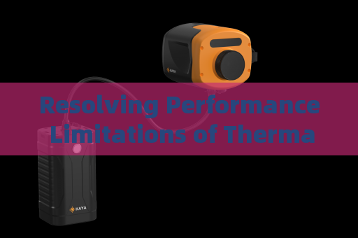 Resolving Performance Limitations of Thermal Imagers in Tint and Smoke Penetration Missions