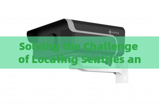 Solving the Challenge of Locating Sentries and Tunnel Entries Without Laser Emission