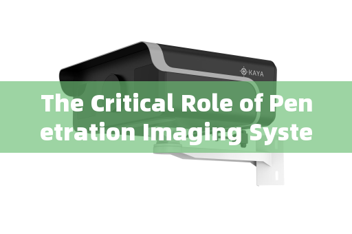 The Critical Role of Penetration Imaging Systems in the Reconnaissance of Fleeing Suspect Vehicles