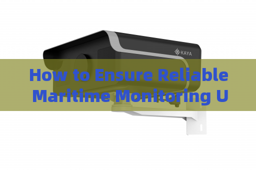 How to Ensure Reliable Maritime Monitoring Under Sea Fog Interference with Fog Penetration Imaging