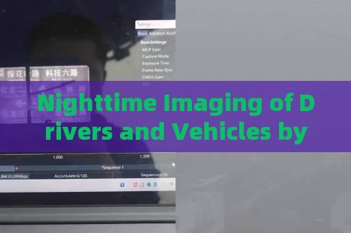 Nighttime Imaging of Drivers and Vehicles by the Penetration Imager with Low-Light Imaging Without Additional Illumination