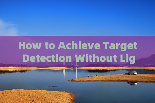 How to Achieve Target Detection Without Light Emission in Total Darkness with Zero-Light Imaging