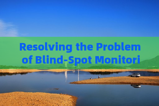 Resolving the Problem of Blind-Spot Monitoring for Smugglers in Nighttime Darkness