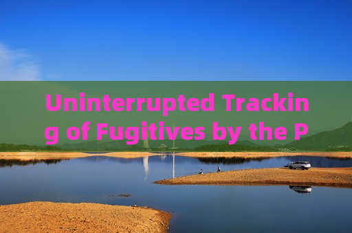 Uninterrupted Tracking of Fugitives by the Penetration Imager in Severe Weather