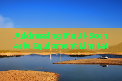 Addressing Multi-Scenario Equipment Limitations for Border Patrol,SWAT Raids and Fire Rescue