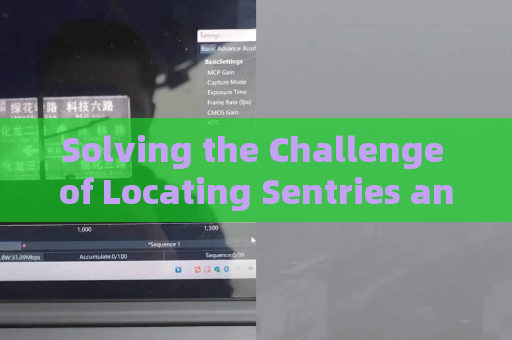 Solving the Challenge of Locating Sentries and Tunnel Entries Without Laser Emission