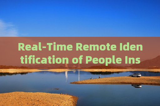 Real-Time Remote Identification of People Inside Fleeing Vehicles by the Penetration Imager with Through-Window Imaging