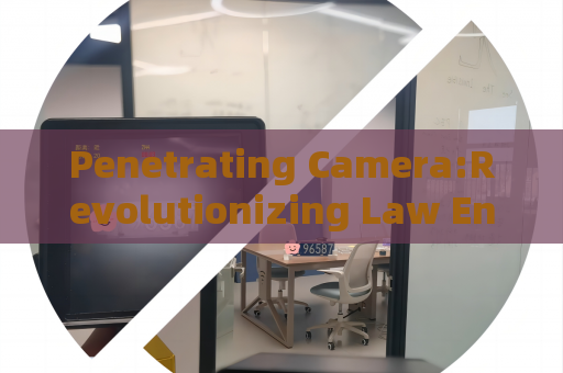 Penetrating Camera:Revolutionizing Law Enforcement Surveillance Through Optical Media