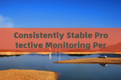 Consistently Stable Protective Monitoring Performance of the Penetration Imager with All-Weather Penetration Technology in Severe Weather