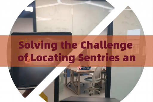 Solving the Challenge of Locating Sentries and Tunnel Entries Without Laser Emission