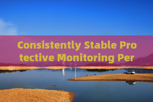 Consistently Stable Protective Monitoring Performance of the Penetration Imager with All-Weather Penetration Technology in Severe Weather