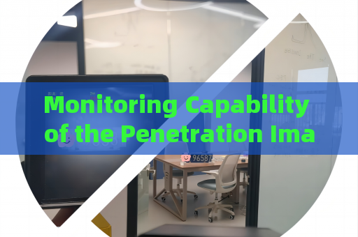 Monitoring Capability of the Penetration Imager for Nighttime Illegal Border Activities Under Zero-Light Imaging Conditions Monitoring Capability of the Penetration Imager for Nighttime Illegal Border Activities Under Zero-Light Imaging Conditions