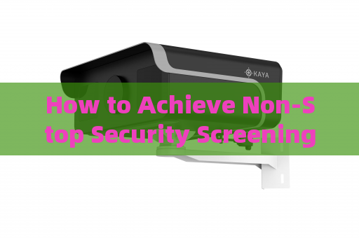 How to Achieve Non-Stop Security Screening for Large-Scale Vehicle Gatherings