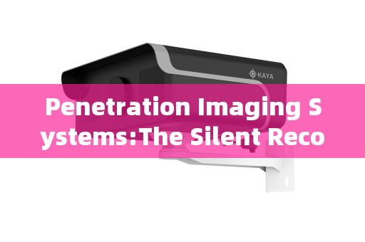 Penetration Imaging Systems:The Silent Reconnaissance Revolution in Mobile Law Enforcement