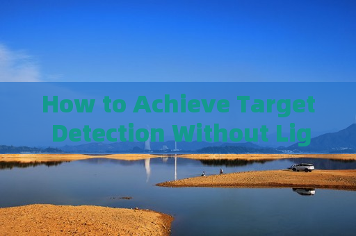 How to Achieve Target Detection Without Light Emission in Total Darkness with Zero-Light Imaging
