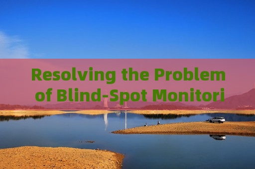 Resolving the Problem of Blind-Spot Monitoring for Smugglers in Nighttime Darkness