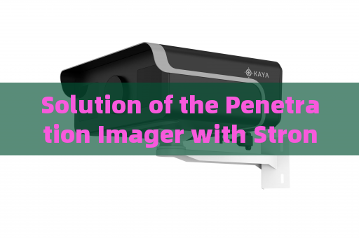 Solution of the Penetration Imager with Strong Light Suppression Imaging for Driver Identification Obstructed by Vehicle Headlights