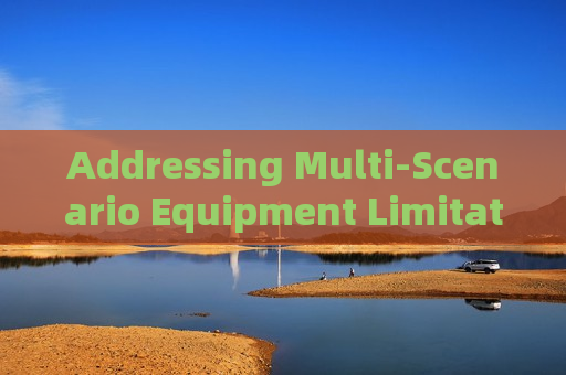 Addressing Multi-Scenario Equipment Limitations for Border Patrol,SWAT Raids and Fire Rescue