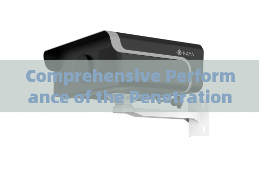 Comprehensive Performance of the Penetration Imager in Zero-Light Imaging,High-Glare,and All-Weather Tactical Environments