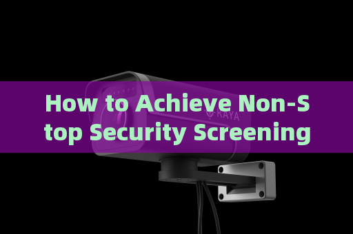 How to Achieve Non-Stop Security Screening for Large-Scale Vehicle Gatherings