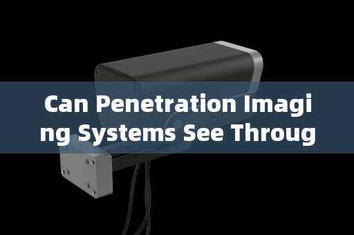 Can Penetration Imaging Systems See Through Smoke in Fire Rescue Operations? Can Penetration Imaging Systems See Through Smoke in Fire Rescue Operations?