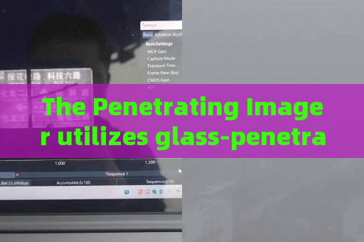 The Penetrating Imager utilizes glass-penetrating imaging to lower exposure risks during hostage rescue law enforcement operations.